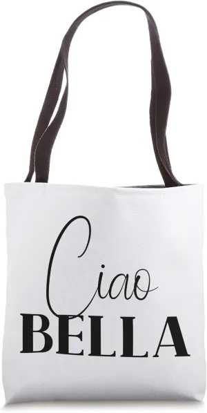 Ciao Bella. Cool design for Italians Tote Bag