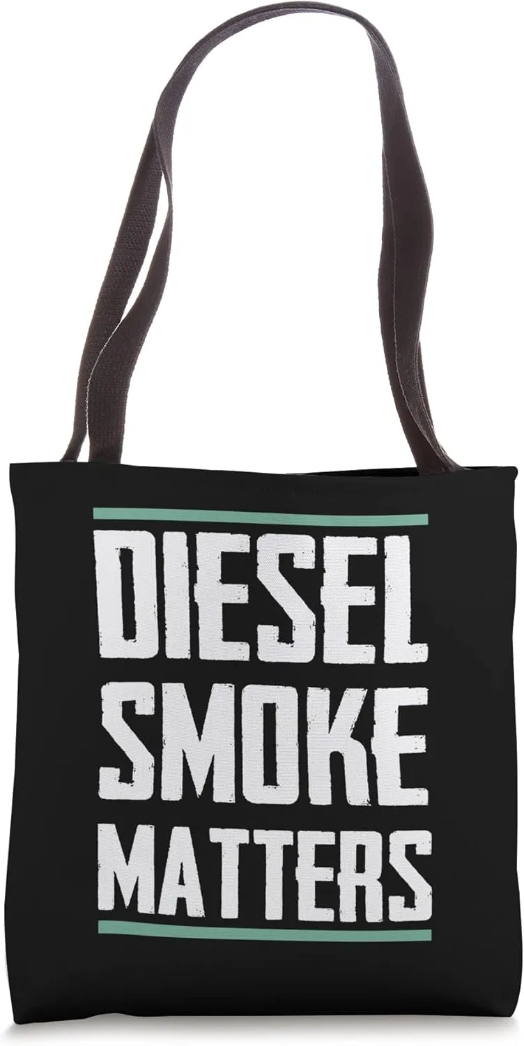 Cool Diesel Power Diesel Smoke Matters Tote Bag