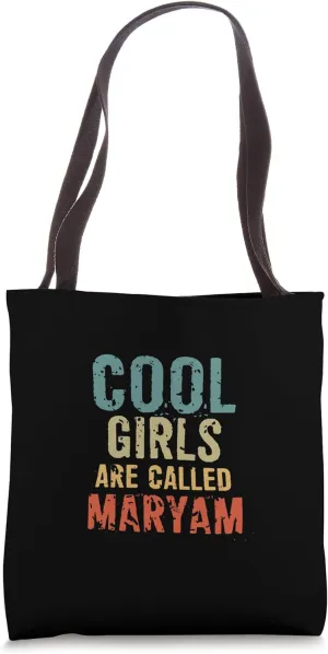 Cool Girls are called Maryam Tote Bag