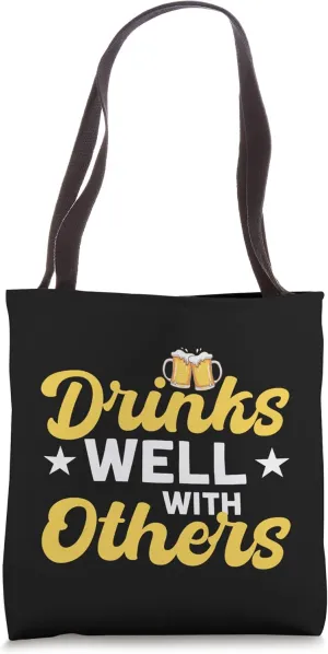 Drinks Well With Others - Cool Beer Tote Bag