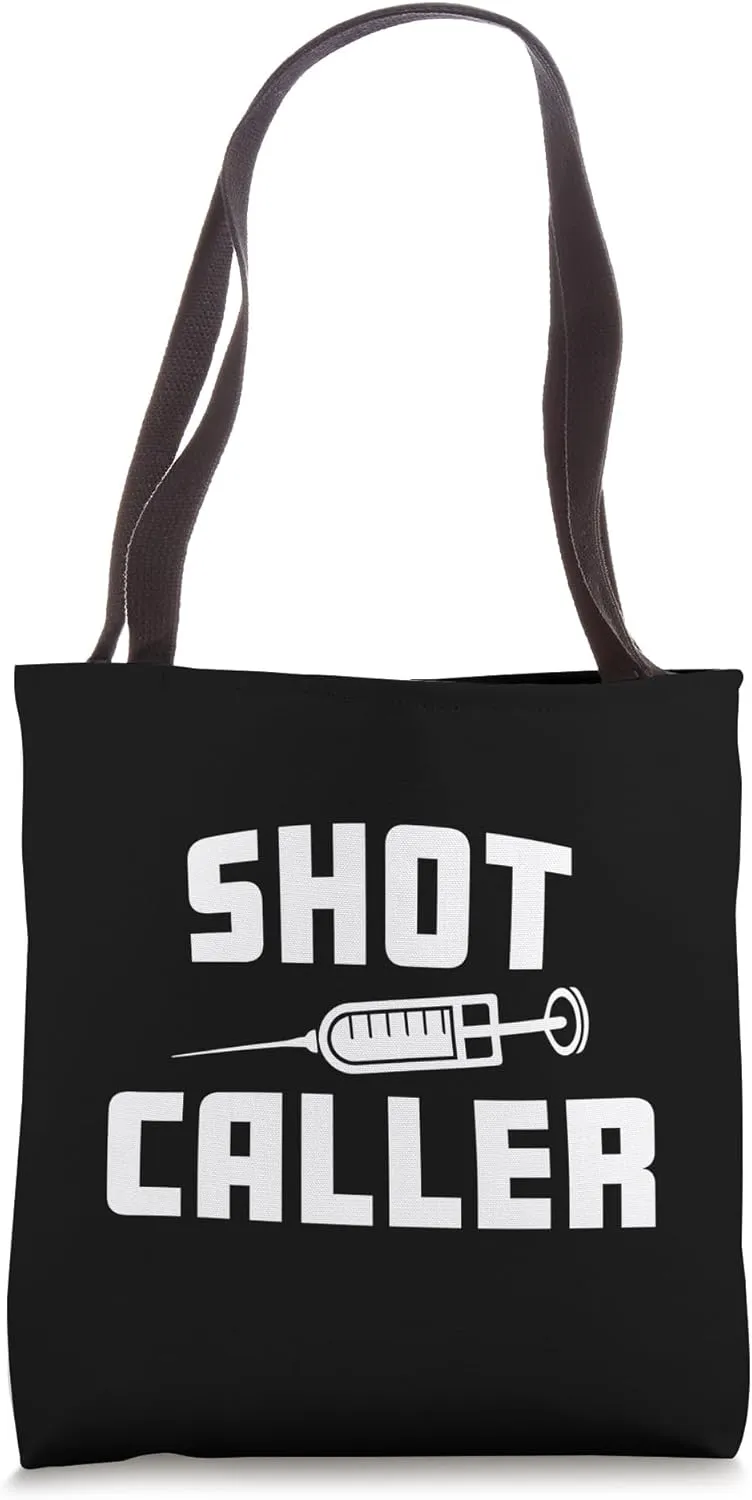 Funny Nursing Nurse Shot Caller Doctor Hospital Worker Tote Bag