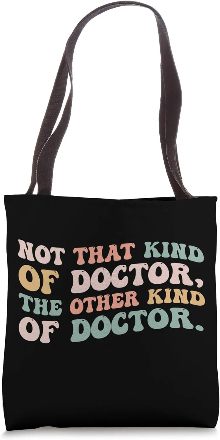 Not That Kind Of Doctor The Other Kind Of Doctor Tees Groovy Tote Bag
